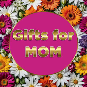 Mother's Day Gifts